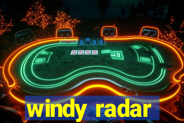 windy radar